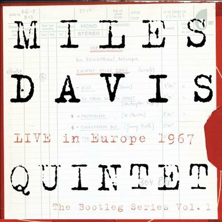 Miles Davis Quintet - Live In Europe 1967: The Bootleg Series Vol.1