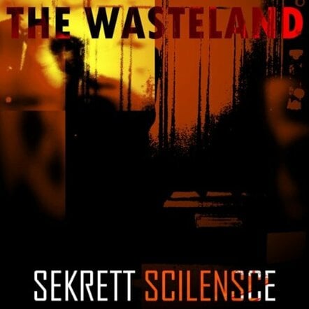 Sekrett Scilensce (Secret Silence) Engages FM Radio Playlist Managers With 'The Wasteland'