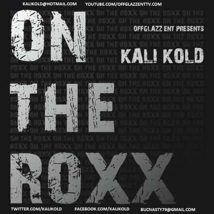 Kali Kold Releases 'On The Roxx' Mixtape