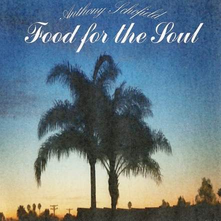 Anthony Schofield 'Food For The Soul'