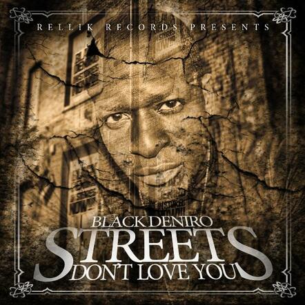 Black Deniro Releases "Streets Don't Love You" Mixtape Presented By Coast 2 Coast Mixtape Promotions