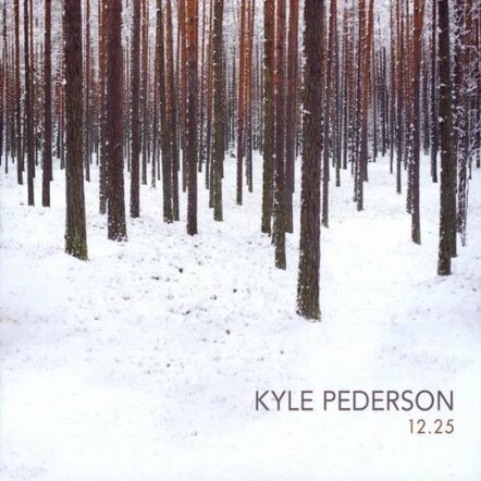 Kyle Pederson's New CD 12.25