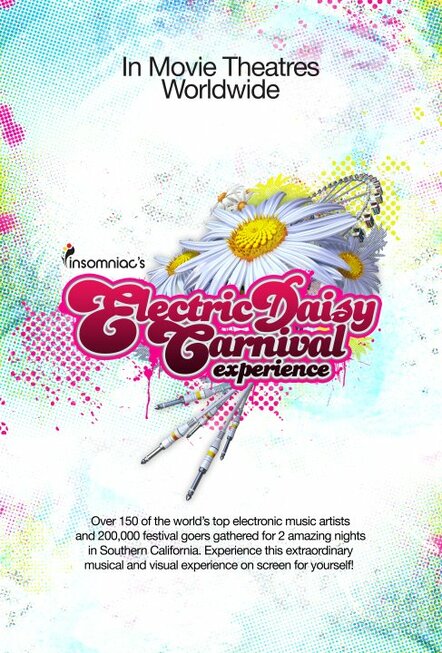 Electric Daisy Carnival Experience Concert Film Documentary Available On DVD, VOD And Itunes