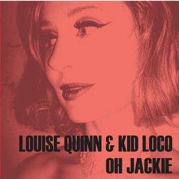 Louise Quinn & Kid Loco Releases 'Oh Jackie' EP