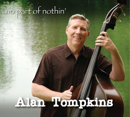 No Part Of Nothin' Album By Alan Tompkins