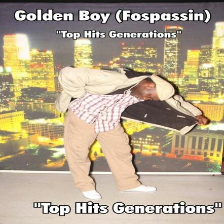 Hip Hop Artist Golden Boy Releases EP "Top Hits Generations"