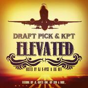 KPT & Draft P1ck Release The Mixtape Elevated