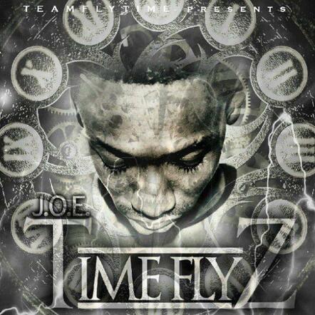 J.O.E  Releases The Mixtape "Time Flyz"