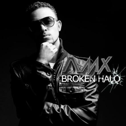 A.M.X.  Releases the Mixtape "Broken Halo"