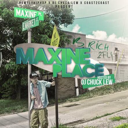 B. Rich Releases The Mixtape "Maxine Place"