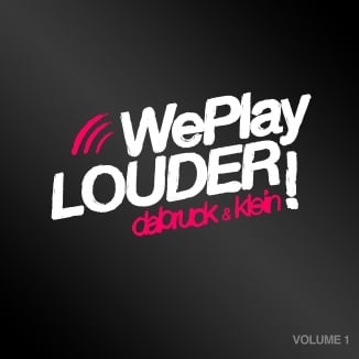 WePlayLOUDER! VOL.1 by Dabruck & Klein