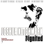 Joshua Ketchmark Drops The Ignited EP