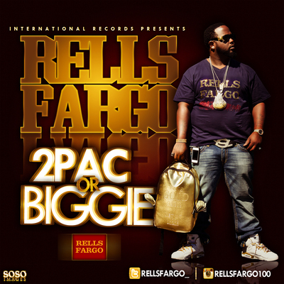 Rells Fargo "Tupac Or Biggie"