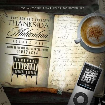 Coast 2 Coast Presents The "Thanks 4 Da Motivation" Mixtape By Adot New Sh*t