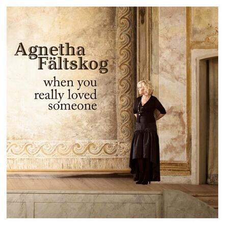 Agnetha Faltskog Makes A Dream Comeback With "When You Really Loved Someone"