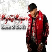 Mojo Mayne Releases LP Born 2 Do It