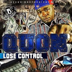 Coast 2 Coast Mixtapes Presents The "Lose Control" Mixtape By Quon