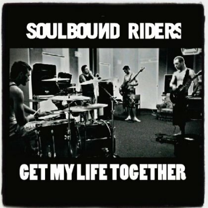 Soulbound Riders Releases New EP 'Get My Life Together'