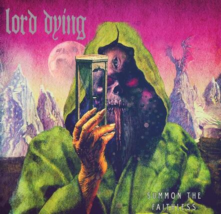Lord Dying: Reveal Debut Album Detail, Album Out July 9