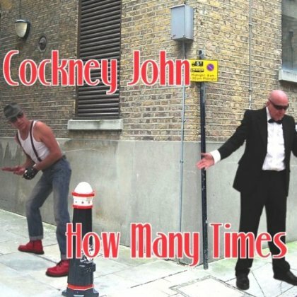 Cockney John "How Many Times"