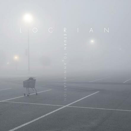 Locrian: New Album Streaming Via SPIN!