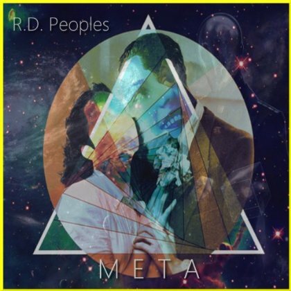 R.D. Peoples Releases New EP 'Meta'