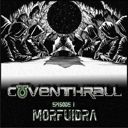Coventhrall Releases 2nd Episode "Dreadnought" - Check Out Tthe video!
