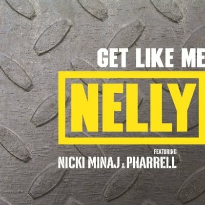 Nelly Releases New Single "Get Like Me" Ft. Nicki Minaj & Pharrell Out Now