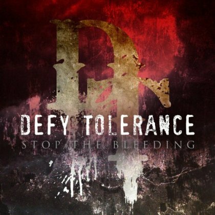 Defy Tolerance Wants To Stop The Bleeding