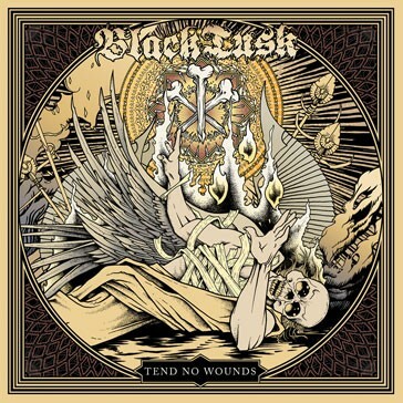 Black Tusk - Tend No Wounds New EP Out Now!