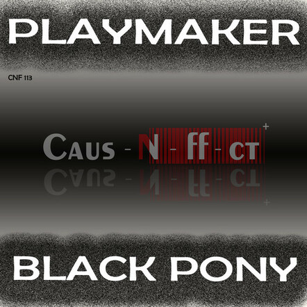 Playmaker 'Black Pony' (Caus-N-ff-ct Records) - Remixes: Crazibiza, Graham Sahara & More