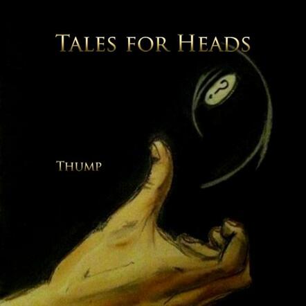 Thump Releases New LP 'Tales For Heads'
