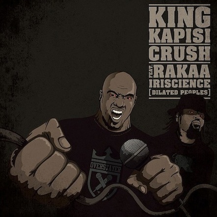King Kapisi Releases New Single "Crush" Ft. Rakaa From Dilated Peoples