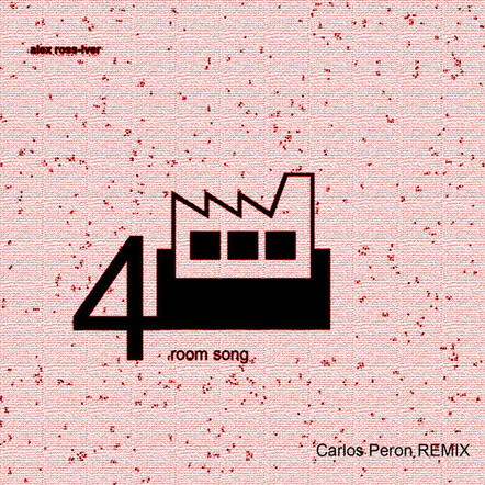 Carlos Peron (founder Of Yello) Remixes Alex Ross-iver Track '4 Room Song'