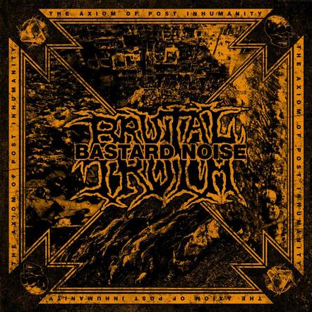 Brutal Truth / Bastard Noise: Reveal Details For Split Album