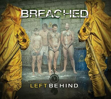 Out Now! Loud Rockers Breached Release New EP 'Left Behind'