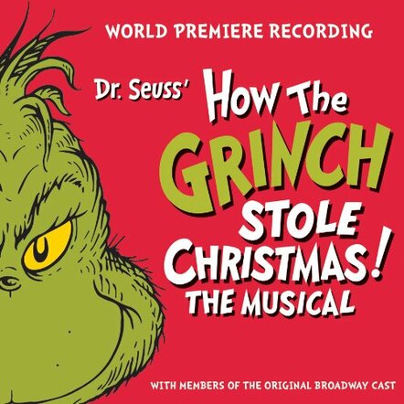 Asterworks Broadway Releases World Premiere Recording Of Dr. Seuss' How The Grinch Stole Christmas! The Musical