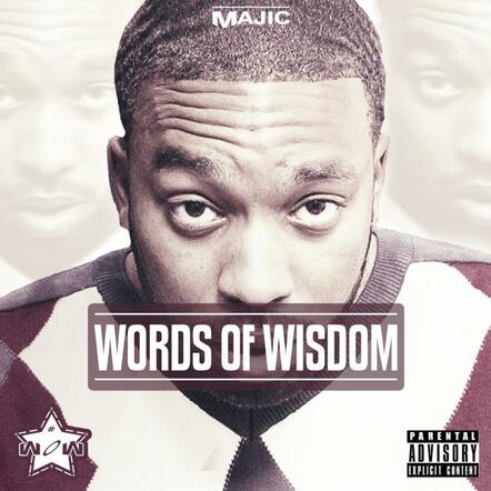 Majic Presents 'W.O.W' - Words Of Wisdom