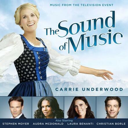 Sony Masterworks To Release "Sound Of Music" Starring Carrie Underwood