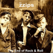 The Zzips - The End Of Rock & Roll