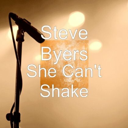 Steve Byers Releases New Album "She Can't Shake"
