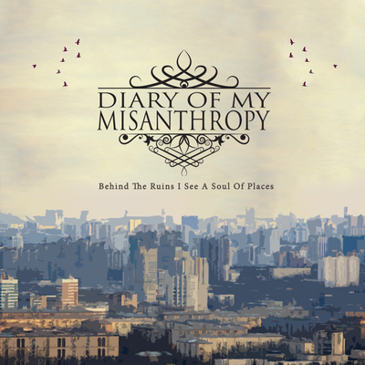 Diary Of My Misanthropy Set To Release New EP "Behind The Ruins I See A Soul Of Places"