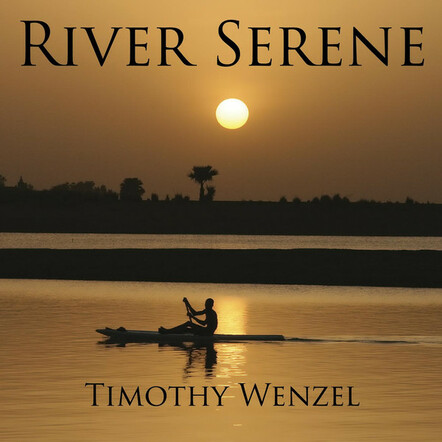 'River Serene' By Timothy Wenzel