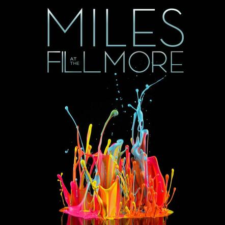 Miles Davis' Miles At The Fillmore - Miles Davis 1970: The Bootleg Series Vol. 3 - Introducing Bitches Brew-Era Miles To Fillmore And Rock Audiences Of Grateful Dead, Neil Young, Steve Miller, Santana, And More