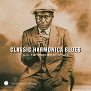 Classic Harmonica Blues Explores The American Musical Identity; Out 5/21 From Smithsonian Folkways