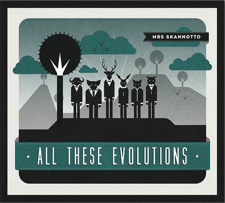 Mrs. Skannotto's All These Evolutions Out Now - Band On Tour In May