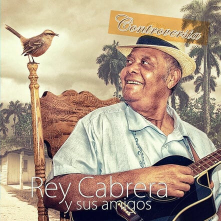 Veteran Cuban Musician Rey Cabrera Spices Up The Summer With A Brand New Album!