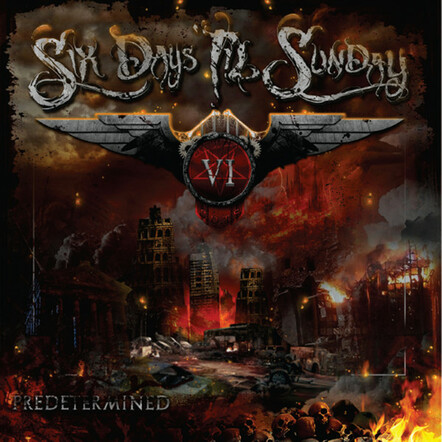 Six Days 'Til Sunday Release "Disease" Music Video From Debut Album "Predetermined"