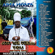 Aima Moses Jah We Need You Mixtape Mixed DJ Kenny