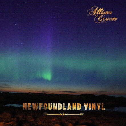 Superman to Super Songs: Allison Crowe Changes Tack as "Newfoundland Vinyl" Sets Sail